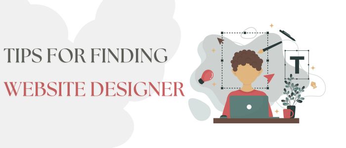 Tips For Finding Best Website Designer