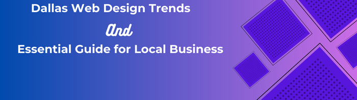 Top 10 Web Design Trends Dallas Businesses Can’t Ignore in 2025