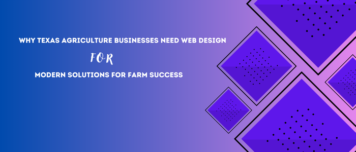 Texas Agriculture Web Design Modern Solutions for Farm Success