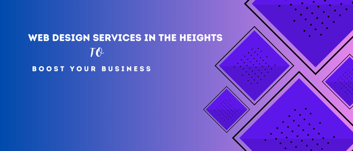 Web Design Services in The Heights to Boost Your Business