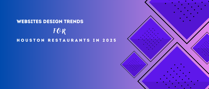 Website Design Trends Houston Restaurants