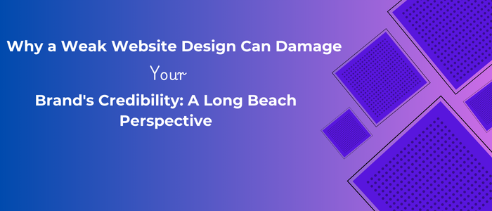 Why a Weak Website Design Can Damage